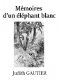 : Mémoires d'un éléphant blanc