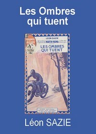 Illustration: Les Ombres qui tuent - Léon Sazie
