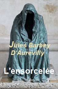 Illustration: L'ensorcelée - Jules Barbey d aurevilly