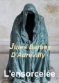Jules Barbey d aurevilly: L'ensorcelée