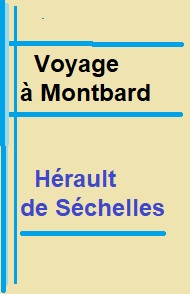 Hérault De séchelles - Voyage à Montbard