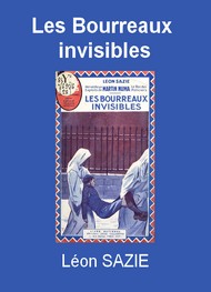 Illustration: Les Bourreaux invisibles - Léon Sazie