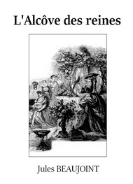 Illustration: L'Alcôve des reines - Jules Beaujoint