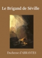 Laure junot Abrantès: Le Brigand de Séville