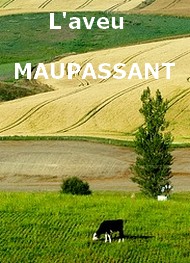 Guy de Maupassant - L'aveu