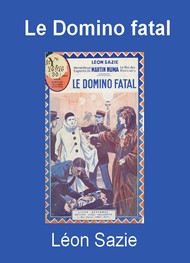 Léon Sazie - Le Domino fatal