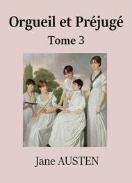 Jane Austen - Orgueil et Préjugé (Tome 3)