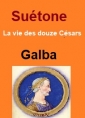 Suétone: Vie des douze Césars-Livre VII Galba