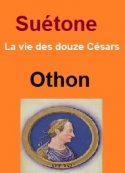 Suétone: Vie des douze Césars-Livre VIII Othon