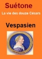 Suétone: Vie des douze Césars-Livre X Vespasien