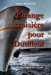 Illustration: Etrange croisière pour Dutilleul - Sophie Malcor