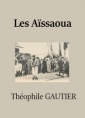 théophile gautier: Les Aïssaoua
