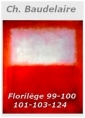 Charles Baudelaire: Florilège 99-100-101-103-124