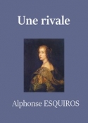 Alphonse Esquiros: Une rivale