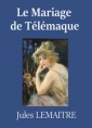 Jules Lemaître: Le mariage de Télémaque