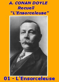 Illustration: L'Ensorceleuse_01_L'ensorceleuse - Arthur Conan Doyle