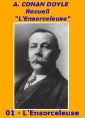 Arthur Conan Doyle: L'Ensorceleuse_01_L'ensorceleuse