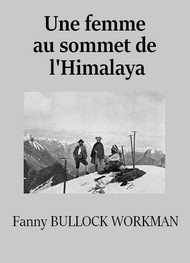 Illustration: Une femme au sommet de l'Himalaya - Fanny Bullock workman