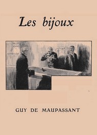 Guy de Maupassant - Les Bijoux (version2)