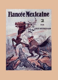 Illustration: Juana, la fiancée mexicaine (tome 2) - Louis Boussenard
