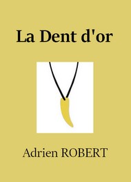 Illustration: La Dent d'or - Adrien Robert