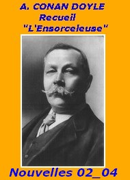 Illustration: L'Ensorceleuse_02-Un coeur..., et 04-Poisson d'avril - Arthur Conan Doyle