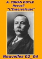 Livre audio: Arthur Conan Doyle - L'Ensorceleuse_02-Un coeur..., et 04-Poisson d'avril
