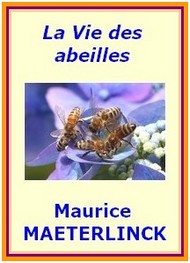 Maurice Maeterlinck - La Vie des abeilles