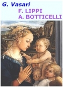Giorgio Vasari: Vie de Fra Filippo Lippi, et, de Sandro Botticelli