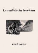 rene-bazin--la-cueillette-des-framboises