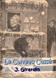 Illustration: Le Carreau Cassé - Jules Girardin