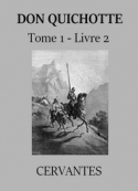 : Don Quichotte de la Manche (Tome 01, Livre 02) Version 2