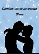 Bleue: Textes savoureux 1 à 5