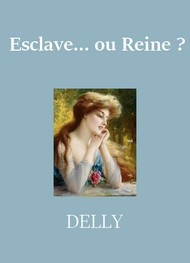 Illustration: Esclave... ou Reine - Delly