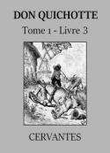 : Don Quichotte de la Manche (Tome 1, Livre 3) Version 2