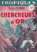 Victor Forbin: Chercheurs d'or