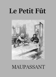 Illustration: Le Petit Fût - Guy de Maupassant