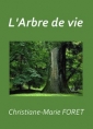 Christiane marie Foret: L'Arbre de vie