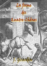 Illustration: La Ferme des Quatre-Chênes - Jules Girardin