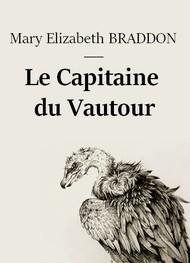 Illustration: Le Capitaine du Vautour - Mary elizabeth Braddon