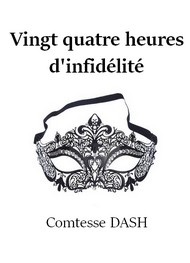 Illustration: Vingt quatre heures d'infidélité - Comtesse Dash