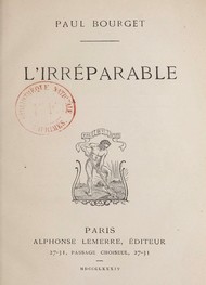 Paul Bourget - L'Irréparable