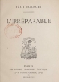 Paul Bourget: L'Irréparable