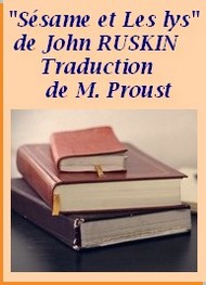 John Ruskin - Sésame et les Lys, Traduction de Marcel Proust