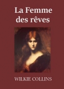 Wilkie collins: La Femme des rêves