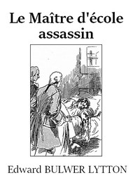 Illustration: Le Maître d'école assassin - Edward Bulwer lytton