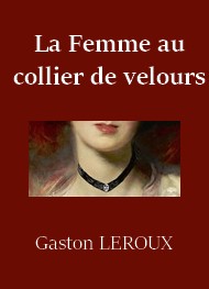 Illustration: La Femme au collier de velours (Version 2) - Gaston Leroux