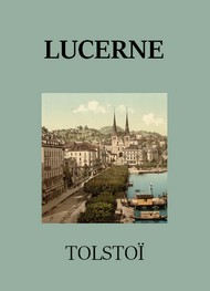 léon tolstoï - Lucerne