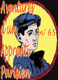 Arnould Galopin - Aventures d'un Apprenti Parisien Episode 65