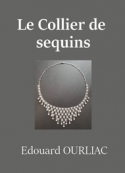 Edouard Ourliac: Le Collier de sequins